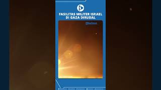 Fasilitas Militer Israel di Gaza Dirudal