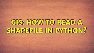 GIS: How to read a shapefile in Python? (2 Solutions!!)