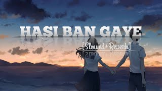 Hasi Ban Gaye [Slowed+Reverb] - Ami Mishra | Hamari Adhuri Kahani | Male Version | Npare music