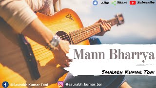 Mann Bharrya Uplugged | Cover Song | B Praak | Jaani | Punjabi Songs