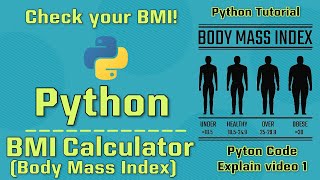 BMI Calculator in Python - Code Explain video 1