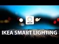 Ikea smart lighting unboxing, setup and demo