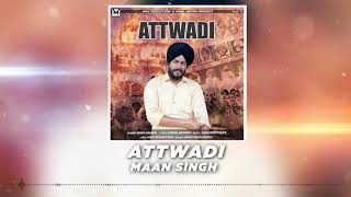 Attwadi (Full Song) | Maan Samrai | Latest Punjabi Songs 2019 | Mahi Prodcutions