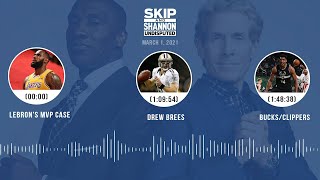 LeBron's MVP case, Drew Brees, Bucks/Clippers (3.1.21) | UNDISPUTED Audio Podcast