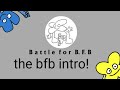 bfb intro