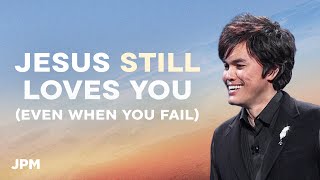 Faith Is Knowing Jesus Loves You | Joseph Prince Ministries