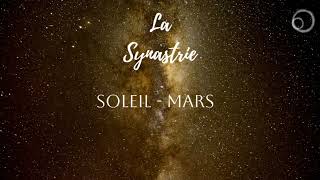 Les Aspects Soleil - Mars en Synastrie || Astrologie relationnelle