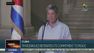 Cuban Foreign Minister reiterates Cuba's call for peace