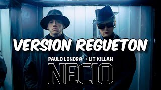 Paulo Londra - Necio (Versión Reguetón) [Remix Oficial]