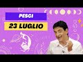 Pesci ♓️ L'oroscopo di Paolo Fox - 23 Luglio 2024 - Dolce e rinfrescante il trigono d’Acqua