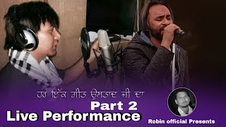 Part2 Live Performance ||Robin official || All Babbu maan songs || Latest Live Show 2022
