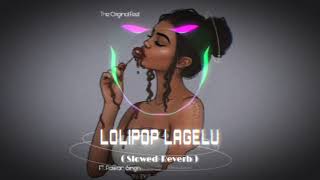 Lolipop Lagelu ( Slowed-Reverb ) Song | Lofi Song | Pawan Old Song Lofi | #pawan singh #bhojpurisong