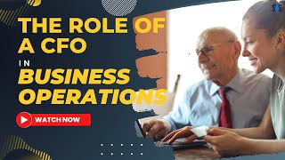 The Role Of A CFO In Business Operations | Scaling for Success