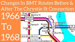 Changes In BMT Routes Before \u0026 After The Chrystie St Connection