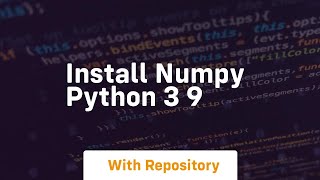 install numpy python 3 9