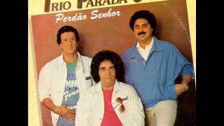 Trio Parada Dura - Passa Lá