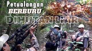 Petualangan adu sekil Berburu dihutan rimba