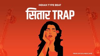 (SOLD) INDIAN TYPE BEAT - "सितार TRAP"  | INDIAN RAP BEAT INSTRUMENTAL 2022