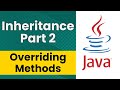 Inheritance in Java (Part 2 - Overriding Methods)