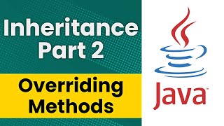 Inheritance in Java (Part 2 - Overriding Methods)