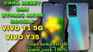 cara reset vivo T1 5G / Y35 yang lupa sandi dan bypass google akun di jamin 100% work