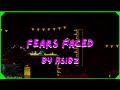 Fears Faced, by HSIBZ - Geometry Dash 2.2