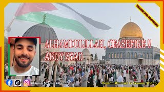 🔴 Alhamdulillah, Ceasefire in G@za - Abuy Zyad‼️ #ashabulaqlam #abuyzyad