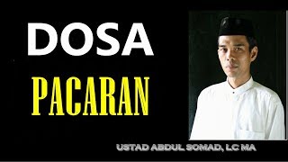 Dosa Pacaran  - Ustadz Abdul Somad, Lc  MA