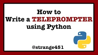How to Write a Simple Teleprompter Using Python
