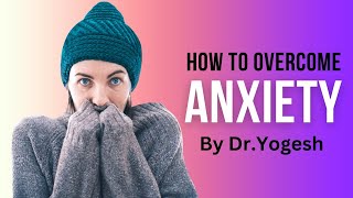 How to overcome anxiety: A Journey to Calm