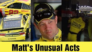 Matt Kenseth Unusual Acts