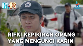 RIFKI TERUS KEPIKIRAN SIAPA YANG KUNCIIN KARIN DI TOILET !!! - IPA \u0026 IPS GTV