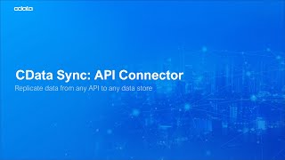 API Connector - Replicate Data from ANY API | CData Sync