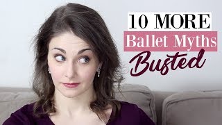 10 MORE Ballet Myths BUSTED | Kathryn Morgan