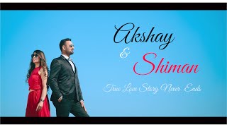 Prewedding of Akshay \u0026 Shiman