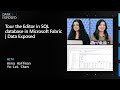 Tour the Editor in SQL database in Microsoft Fabric | Data Exposed