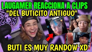 LAUGAMER REACCIONA A CLIPS DEL BUTI ANTIGUOS😲EL REAL REY DEL SHOW🔥🔥