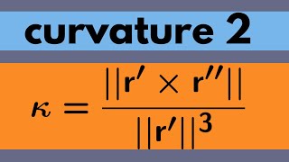 Multivariable Calculus | Curvature Part 2