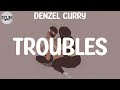 Denzel Curry - Troubles (Lyric Video)