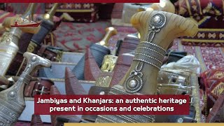 Janabi and daggers An authentic heritage is present on special occasions and holidays