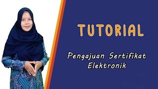 TUTORIAL ||| Pengajuan Sertifikat Elektronik