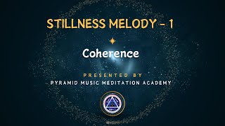 Coherence - Music Meditation | Pyramid Valley International | PMC Valley