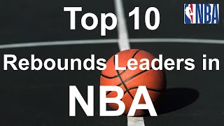Top 10 Rebounds Leaders in NBA (1951-2020)