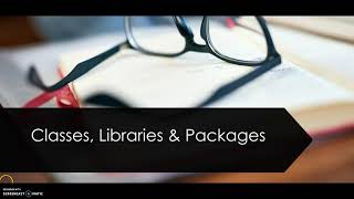 Classes, Libraries & Packages