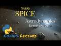 NASA SPICE Coding Tutorial - Astrodynamics (Kernels and Earth)