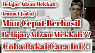 cara mudah Belajar Adzan Mekkah,