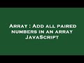 Array : Add all paired numbers in an array JavaScript