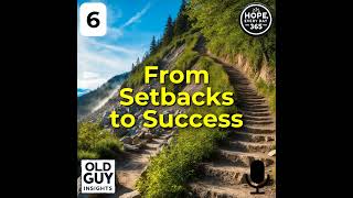 6. Turning Setbacks Into Setups for a Better Tomorrow