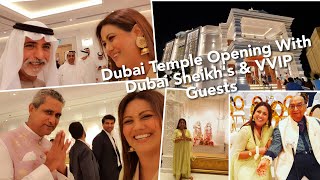 Dubai Hindu Temple Official Opening by Dubai Sheikh & VVIP
