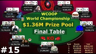 WCOOP $1,050 NLHE ಫೈನಲ್ ಟೇಬಲ್ $1.15M Gtd Progressive KO ಚಾಂಪಿಯನ್‌ಶಿಪ್ – $1.36M ಪ್ರೈಸ್ ಪೂಲ್ [#15]